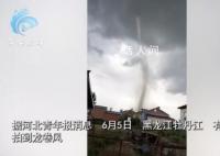 黑龙江现龙卷风 如灰柱直通云天